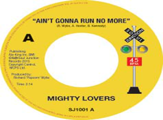 Mighty Lovers - Ain’t Gonna Run No More