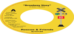 Roscoe & Friends - Broadway Sissy b/w Tojo - Broken Hearted Lover